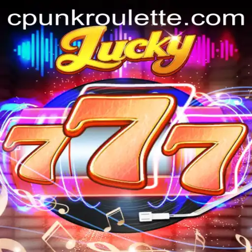 Exploring the Exciting World of Lucky777 and Cpunk